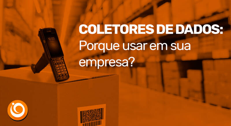 Porque usar coletores de dados em sua empresa?