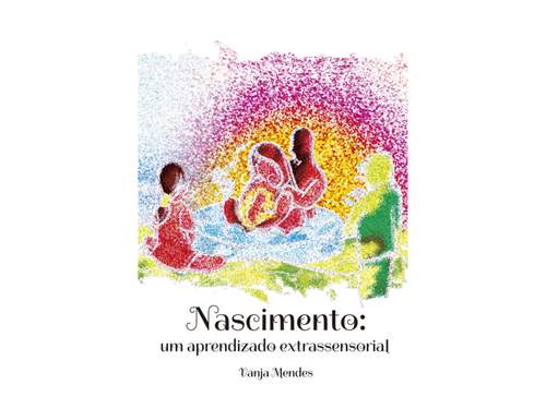 Nascimento: um aprendizado extrassensorial