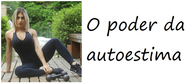 O poder de alimentar sua autoestima